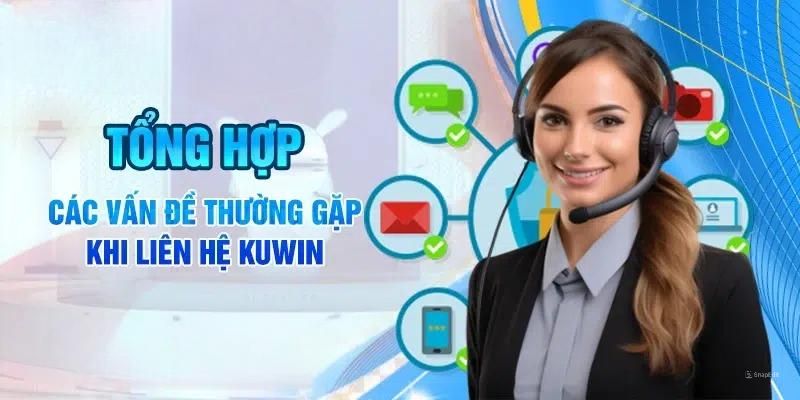 Liên hệ Kuwin trong trường hợp nào